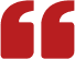 Red quotation mark symbol on black background.